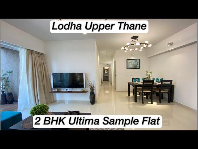 Lodha Upper Thane 2 BHK Ultima Sample Flat, Call Paresh More- 8976670005