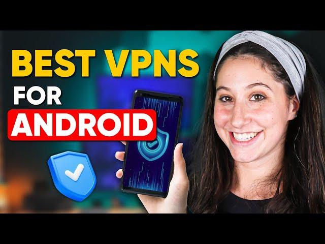Best VPN for Android: We Filter Best Options Out There