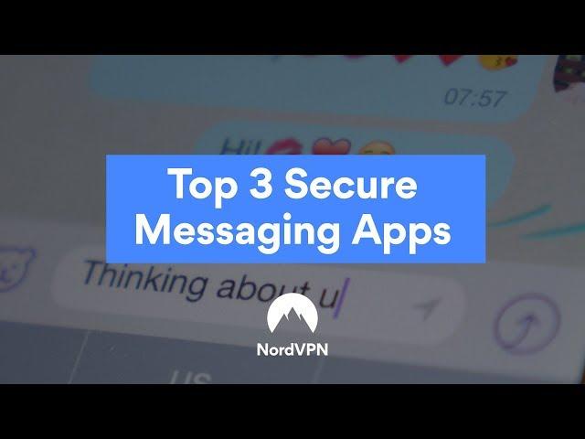 The 3 Safest Messaging Apps | NordVPN