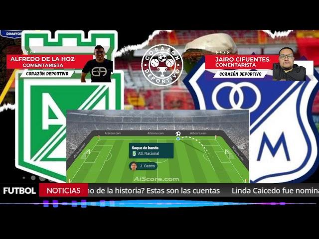   NACIONAL vs MILLONARIOS EN VIVO  LIGA BETPLAY CUADRANGULARES