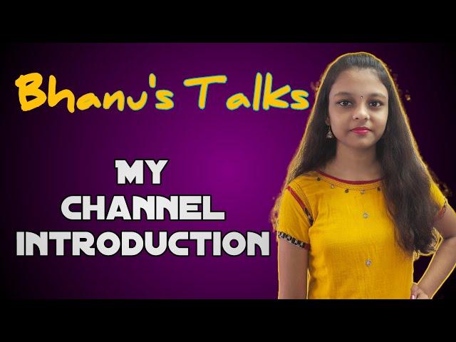 Introduction | Channel Introduction | My Channel Introduction | in Bhanu's Talks