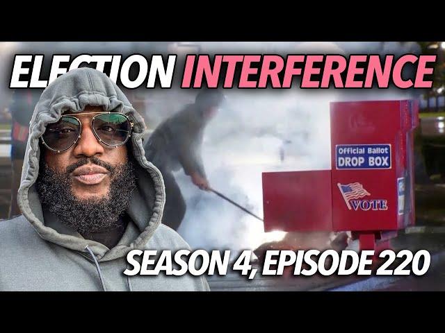 Election Interference | Ballot Boxes Burned, DL Hughley, Obama Chase Men, Kamala Harris | S4.E220