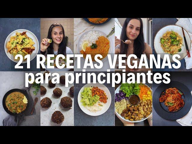 21 RECETAS VEGANAS PARA PRINCIPIANTES