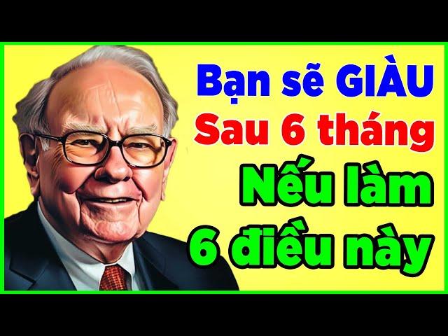 Warren Buffett tiết lộ: Cách thoát nghèo và làm giàu chỉ trong 6 tháng với nhiều nguồn thu nhập