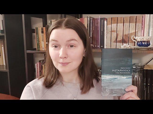 Metaphysics: A Very Short Introduction + Reading Philosophy