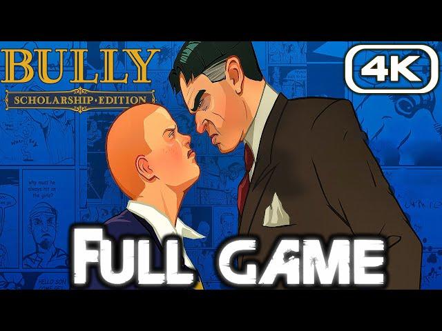 BULLY SCHOLARSHIP EDITION Gameplay Walkthrough FULL GAME (4K 60FPS) No Commentary