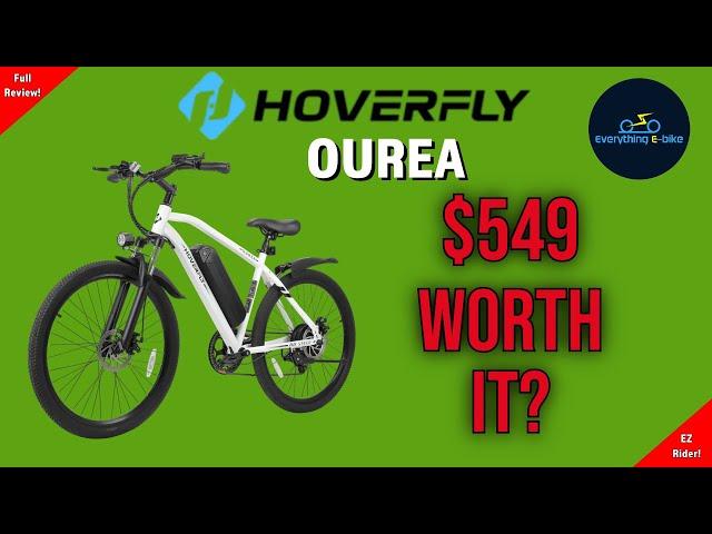 $549 Hoverfly Ourea E-Bike – Worth It?