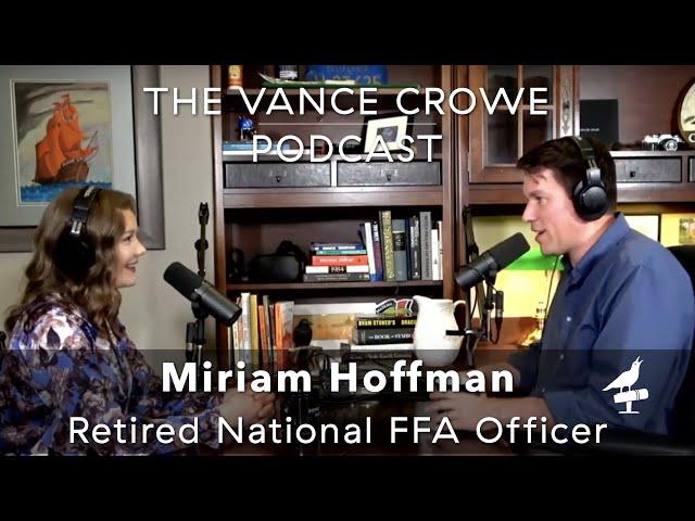 Miriam Hoffman; Becoming a National FFA Officer; failure, trying again & what she learned at the top