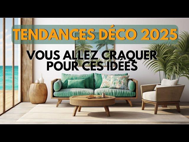 Tendances Déco 2025 : Vous allez craquer pour ces idées