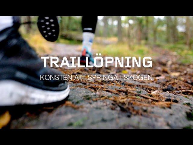 Traillöpning - Konsten att springa i skogen.