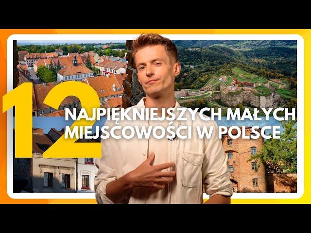 NAJPIĘKNIEJSZE MAŁE MIEJSCOWOŚCI W POLSCE. Rzuć wszystko i tam jedź! (TOP12)