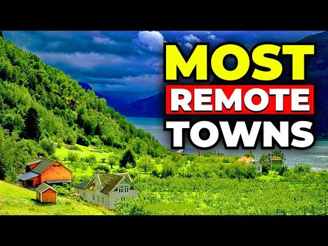 Off the GRID - Most REMOTE Towns You Never Knew Existed