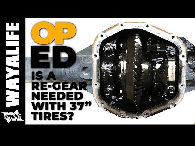 Jeep JL Wrangler 5.13 Gears - Is a Re-Gear Needed with 37 Inch Tires? OP ED