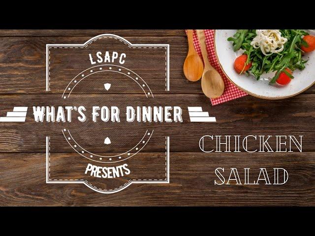 LSAPC Presents - What's For Dinner? Chicken Salad on Croissant