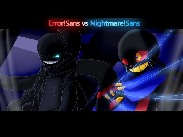 Error!Sans vs Nightmare!Sans [Animation]