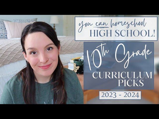 Homeschool 10th GRADE CURRICULUM PICKS | 2023-2024 |  Homeschooling High School