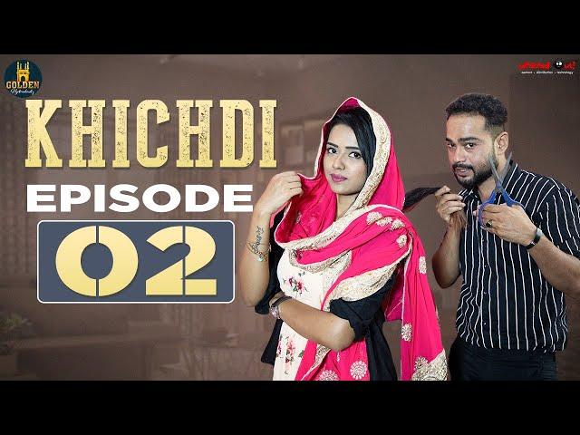 Khichdi Episode 2| Cute Couple Videos | 2021 Couple Comedy Video |Abdul Razzak |Golden Hyderabadiz