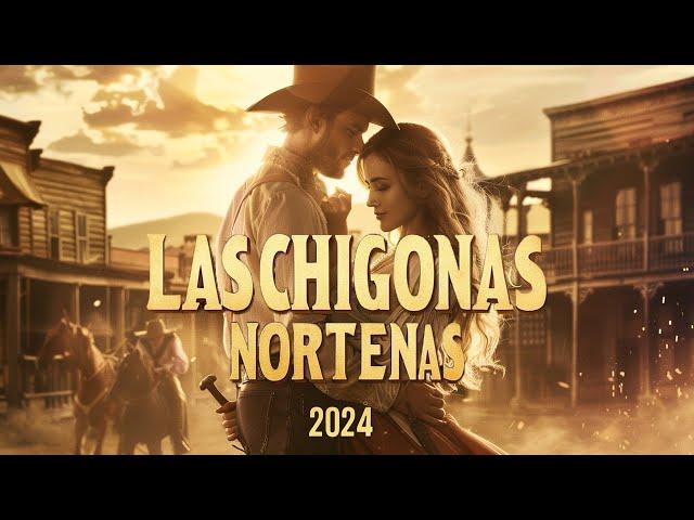 Norteñas para bailar 2024 Las Norteñas Más Chingonas del 2024  Cumbias norteñas Mix