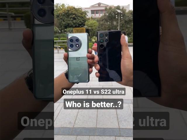 Oneplus 11 vs S22 ultra | who is best Oneplus 11 or S22 ultra