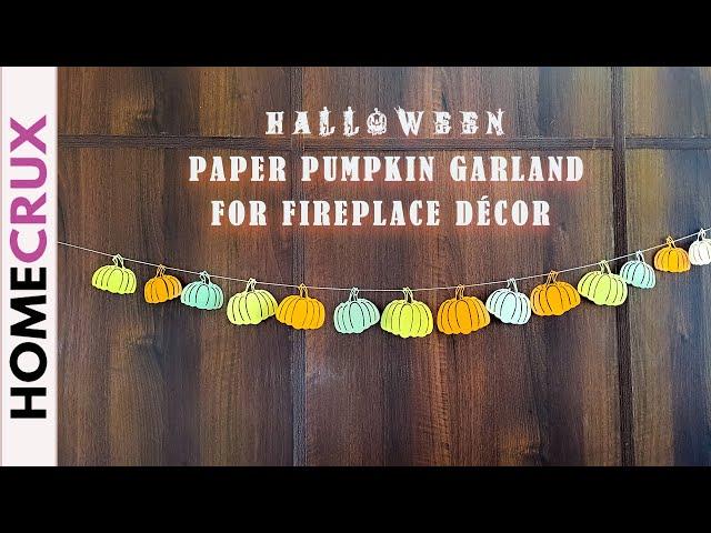 DIY Paper Pumpkin Garland for Halloween Fireplace Décor | Under $15 Crafts