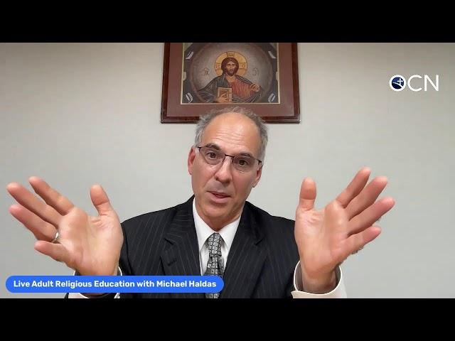 Live Adult Religious Education with Michael Haldas