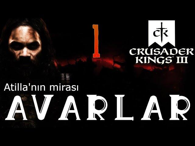 [1] Avarlar  // Crusader Kings 3 Türkçe yama ile