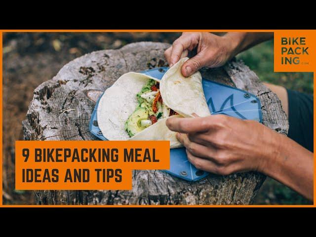 9 Bikepacking Meal Ideas & Tips