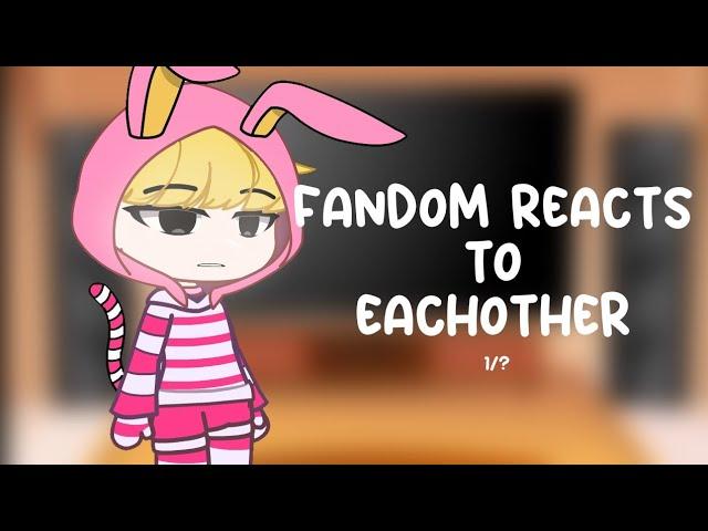 Fandoms react to eachother || 1/? || Popee the Performer