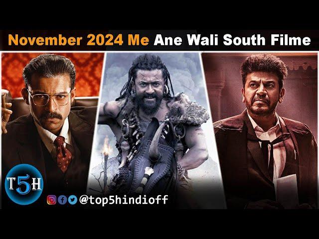 Top 5 Upcoming South Indian Movies In November 2024 || नवंबर में आने वाली साउथ की 5 बड़ी फिल्मे ..