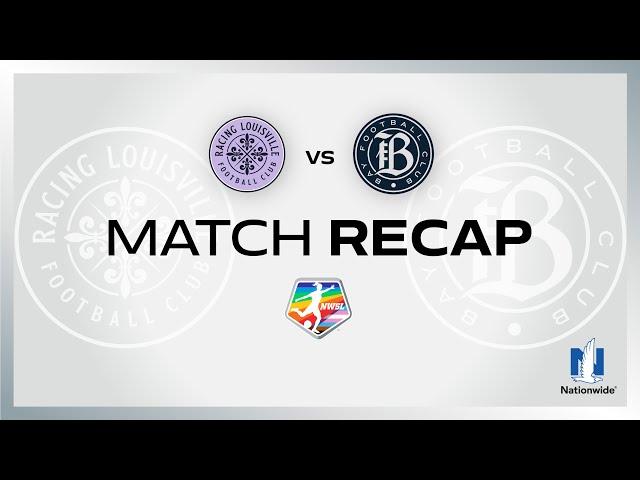 FULL HIGHLIGHTS | Racing Louisville FC vs. Bay FC