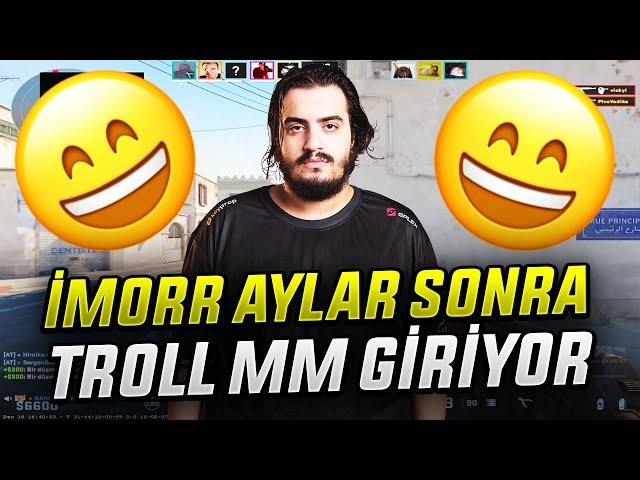 İMORR TROLL MM TÜRKLERİ TROLLÜYOR! AYLAR SONRA İMORR CS2 TROLL MM GİRİYOR! KOMİK! Eternal Fire CS2