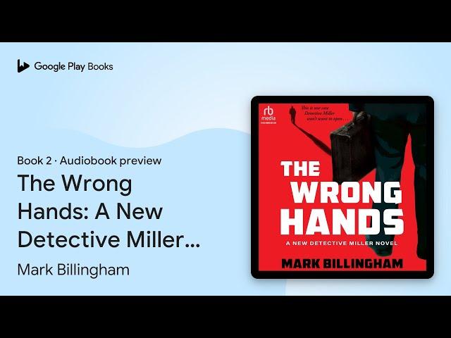 The Wrong Hands: A New Detective Miller Novel by Mark Billingham · Audiobook preview