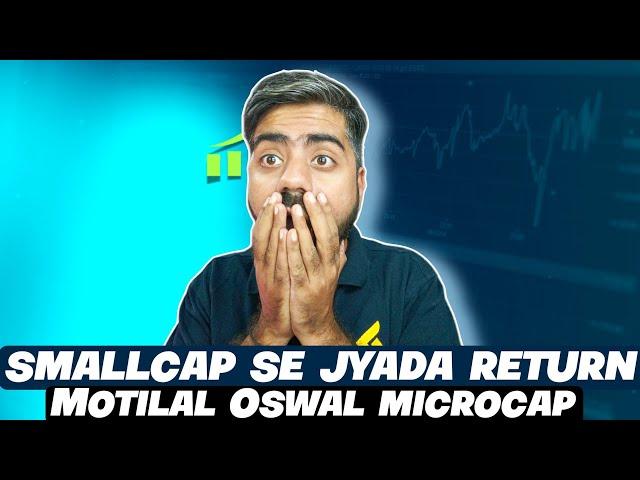 Motilal Oswal microcap mutual fund | better than best smallcap mutual funds for SIP