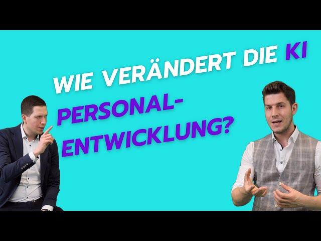 Wie verändert Künstliche Intelligenz die Personalentwicklung? Was du im HR jetzt wissen solltest