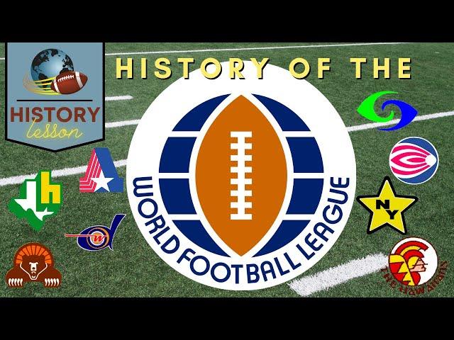 HISTORY LESSON | "HISTORY OF THE WORLD FOOTBALL LEAGUE"