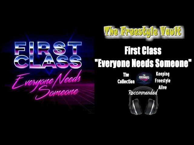 First Class "Everyone Needs Someone" Freestyle Music 2016