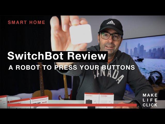 SwitchBot Review - a Robot to Press your Buttons