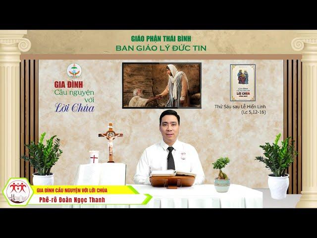 Thứ Sáu sau Lễ Hiển Linh I Gia đình cầu nguyện với Lời Chúa I Giáo phận Thái Bình