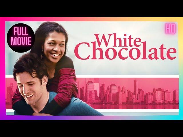 White Chocolate | HD | Romantic | Full Movie in English