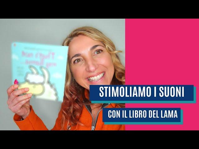 Libro per bambini per stimolare i suoni ed il linguaggio: Dov' è il mio lama?