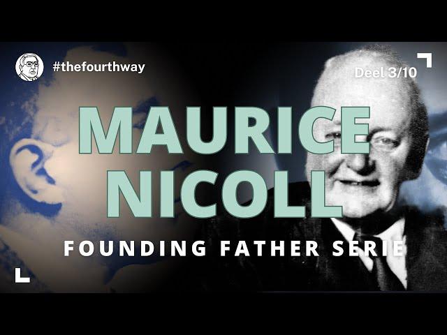 Maurice Nicoll | Founding Father of The Fourth Way [3]