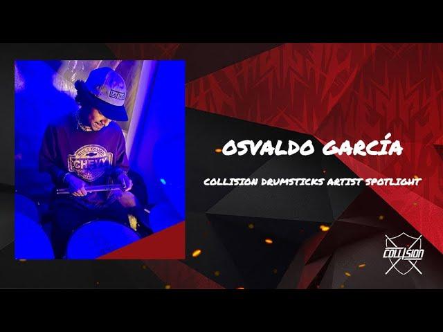 Collision Drumsticks Artist Spotlight - Osvaldo García