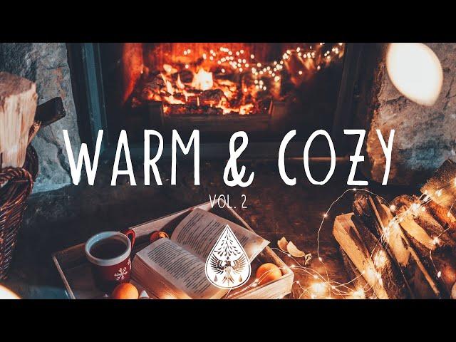 Warm & Cozy  - A Folk/Acoustic/Chill Playlist | Vol. 2