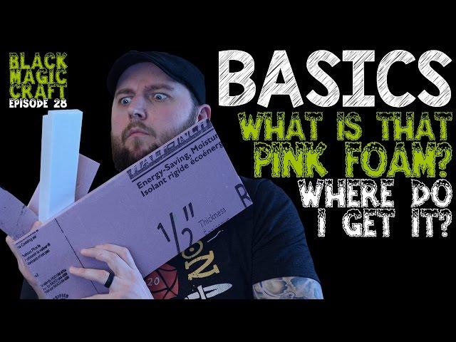 Basics: What is that foam you use and where do I get it? (Black Magic Craft Episode 028)