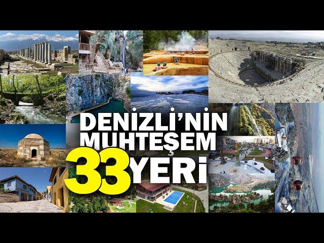 Denizli'nin Gezilecek İlk 33 Yeri Görmeden Gitmeyin