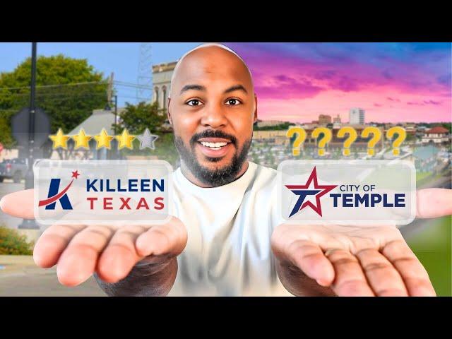 Killeen vs Temple, TX : Where should you move??