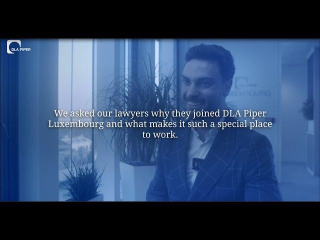What it's like to work at DLA Piper in Luxembourg - with Alejandro González Vega