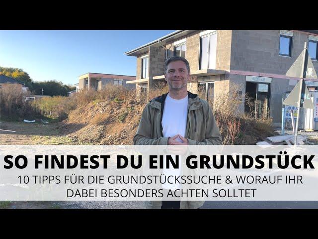 Grundstück finden - 10 Tipps für eure Grundstückssuche