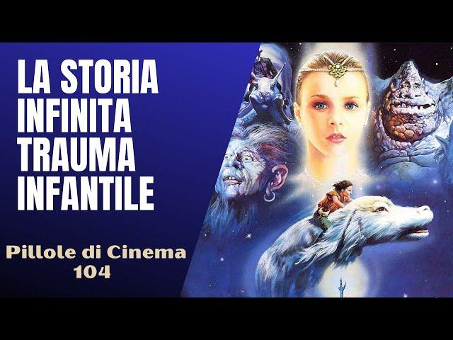 104 - La Storia Infinita, trauma infantile [Pillole di Cinema & Serie TV]