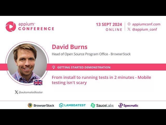 From install to running tests in 2 mins - Mobile testing isn't scary by David Burns #AppiumConf 2024